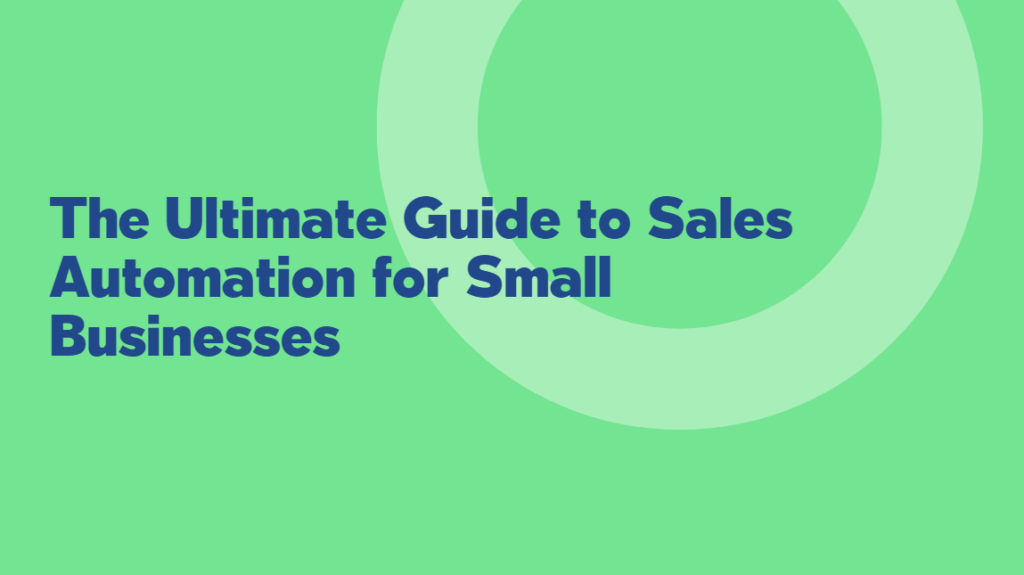 The Ultimate Guide to Sales Automation for Small Businesses