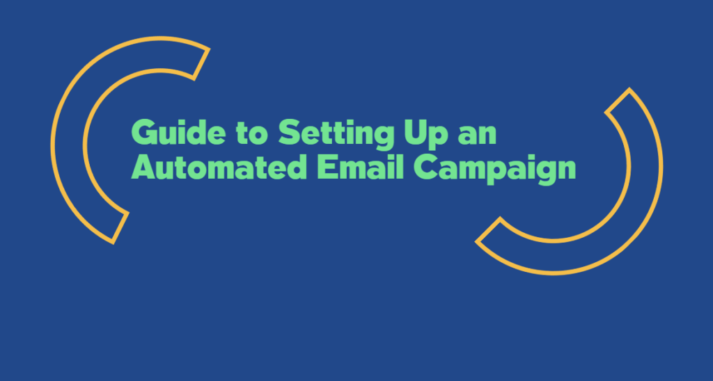 Guide to Setting Up an Automated Email Campaign