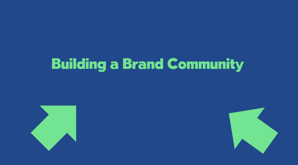 Building a Brand Community