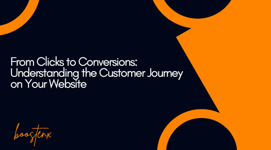 From Clicks to Conversions: Understanding the Customer Journey on Your Website