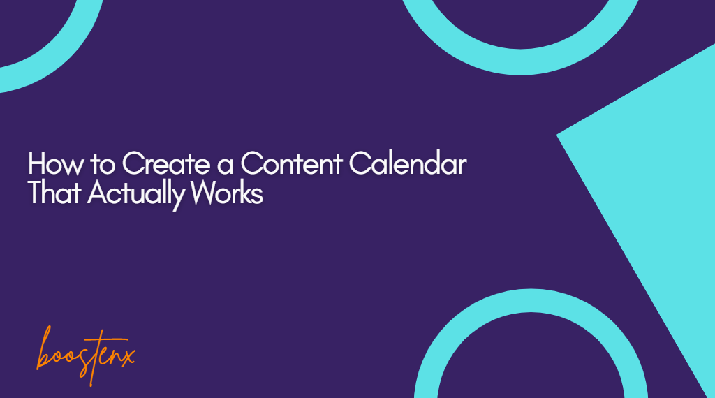 How to Create a Content Calendar That Actually Works