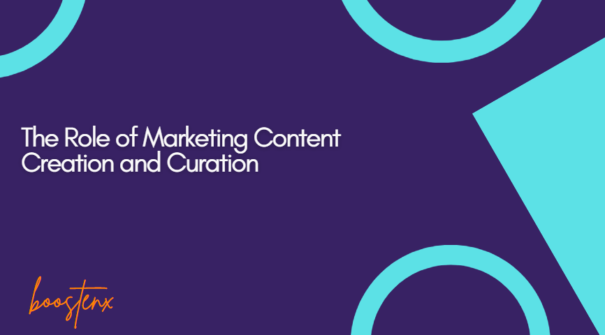 The Role of Marketing Content Creation and Curation