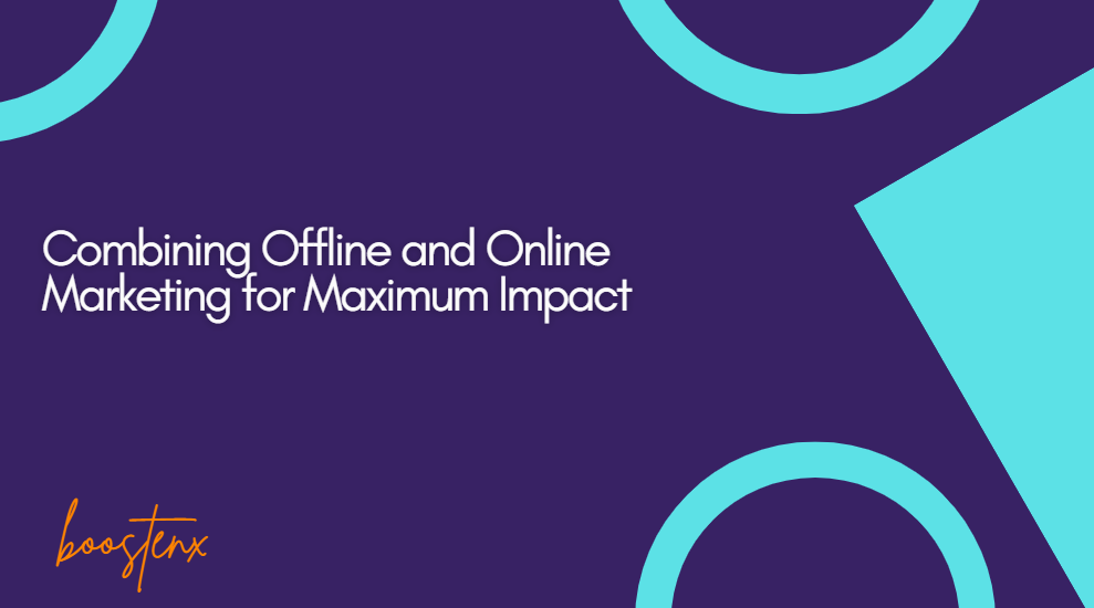 Combining Offline and Online Marketing for Maximum Impact