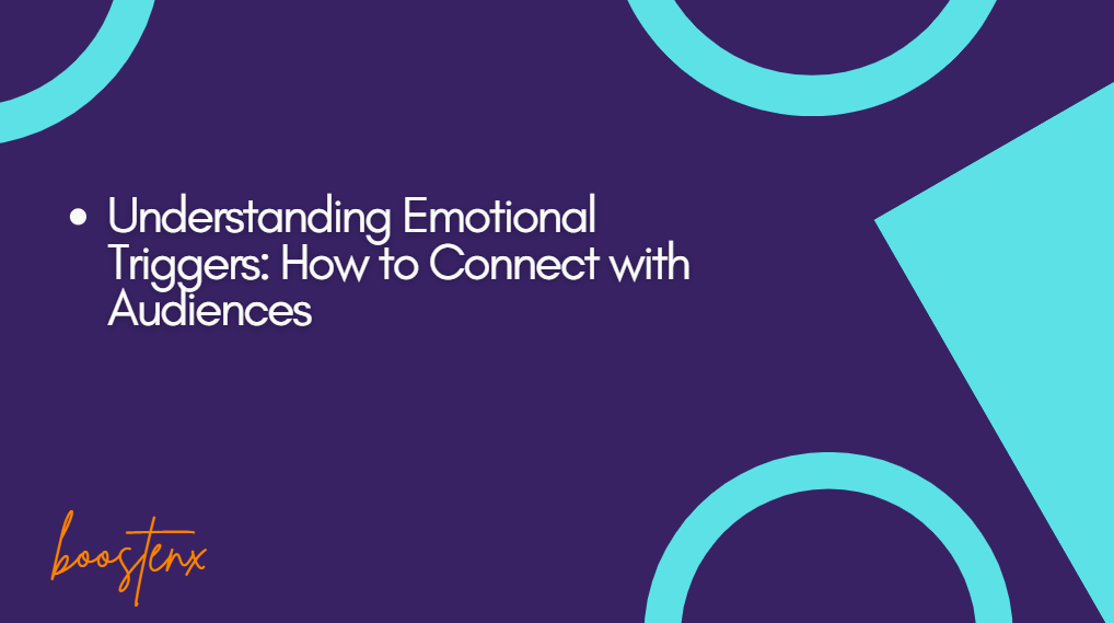 Understanding Emotional Triggers: How to Connect with Audiences