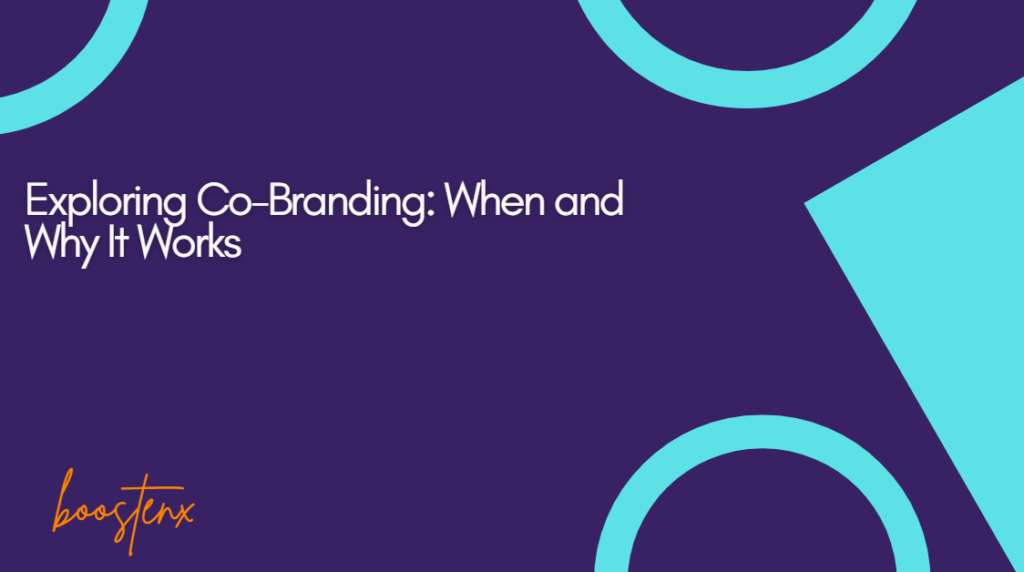 Exploring Co-Branding: When and Why It Works